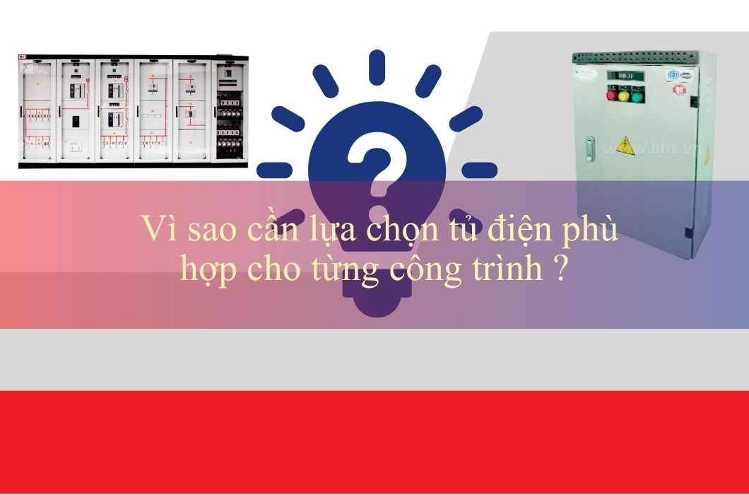 Cách lựa chọn tủ điện phù hợp cho từng công trình