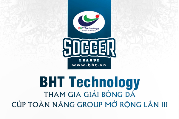 BHT Technology PARTICIPATES IN THE CHARITY FUNDRAISING FUNDRAISING TOURNAMENT IN THE 3rd EXPANDED GROUP ALL-AMN CUP CUP