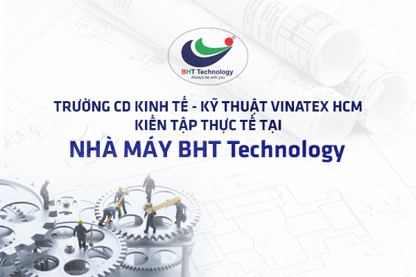 Vinatex College of Economics and Technology HCM PRACTICAL INTERNSHIP AT BHT FACTORY